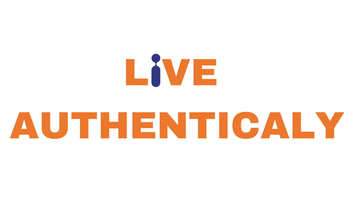 LIVE AUTHENTICALLY